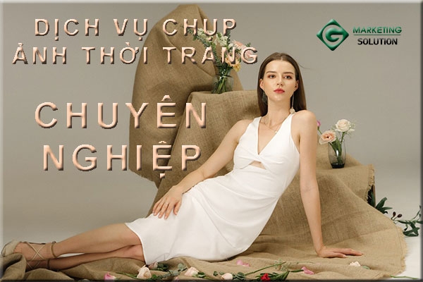 Dịch vụ chụp ảnh thời trang chuyên nghiệp