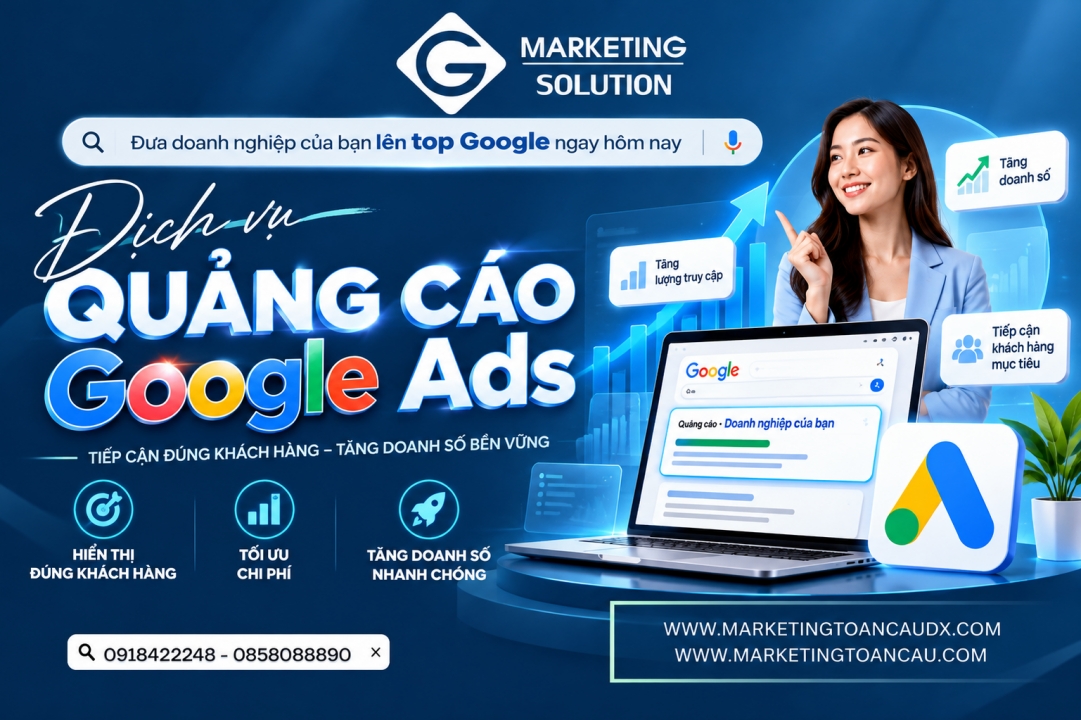 Dịch vụ quảng cáo Google tại công ty Marketing Toàn Cầu 