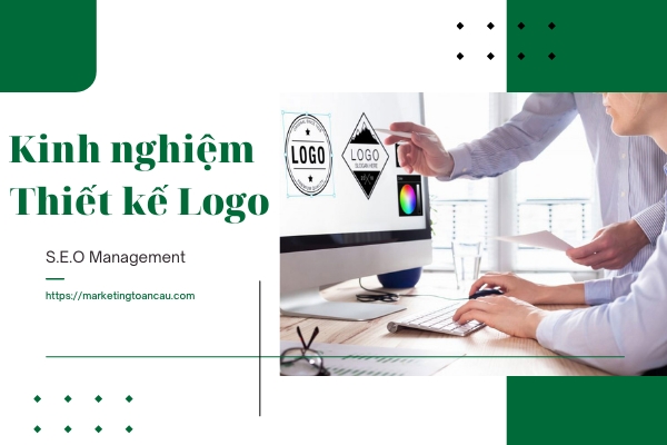 12 kinh nghiệm thiết kế Logo chuyên nghiệp - Marketing Toàn Cầu 