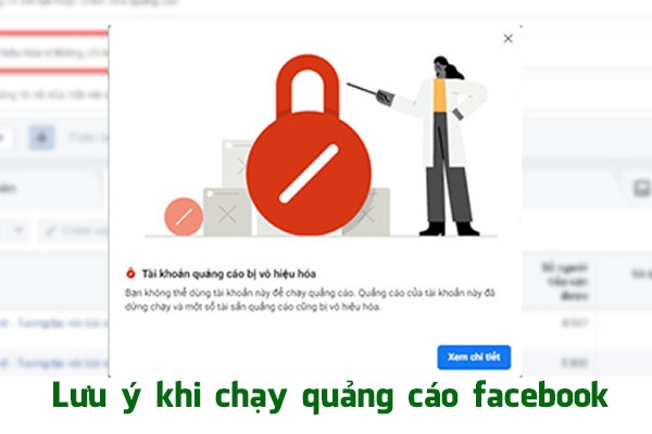 Những lưu ý để tránh bị vô hiệu hóa tài khoản khi chạy quảng cáo Facebook