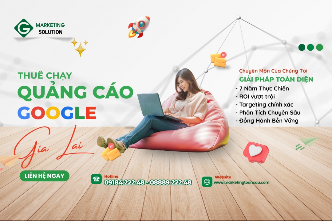 Thuê Chạy Quảng Cáo Google Gia Lai - Hiệu quả, giá rẻ, chuyển đổi thực 